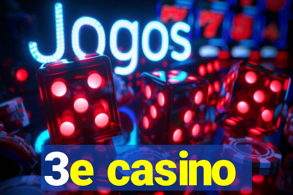 3e casino