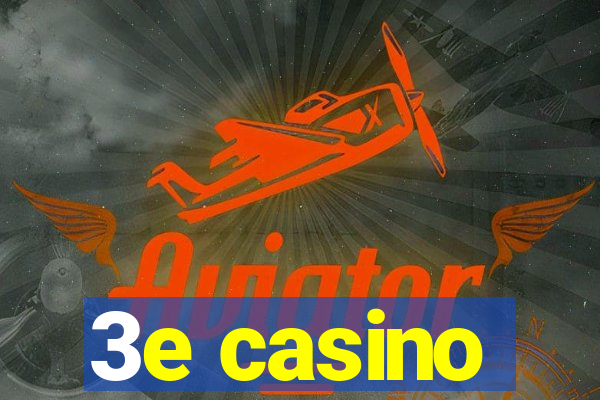 3e casino