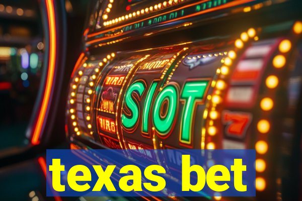 texas bet