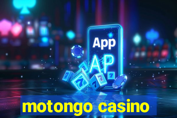 motongo casino