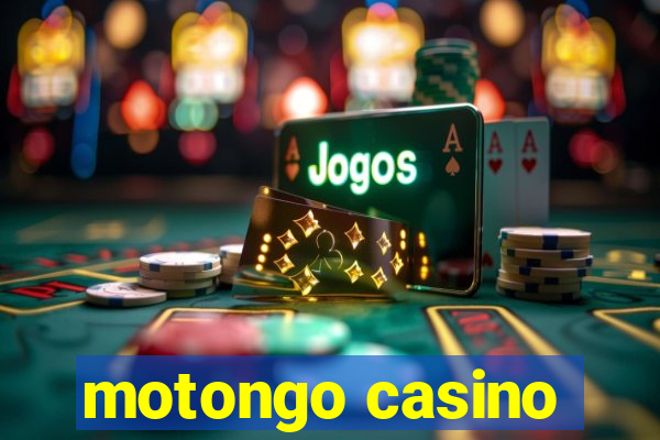 motongo casino