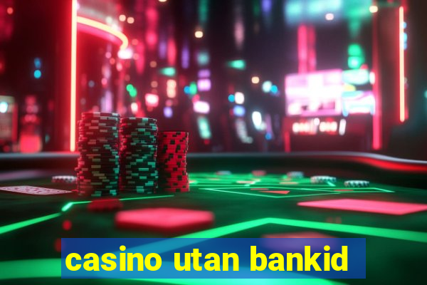 casino utan bankid