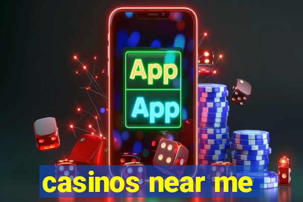 casinos near me