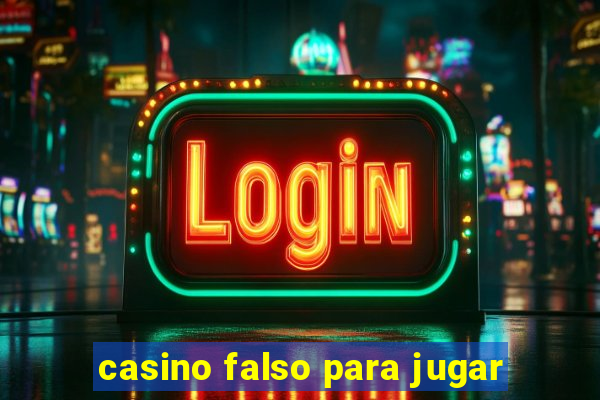 casino falso para jugar