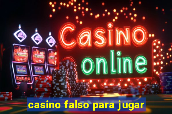 casino falso para jugar