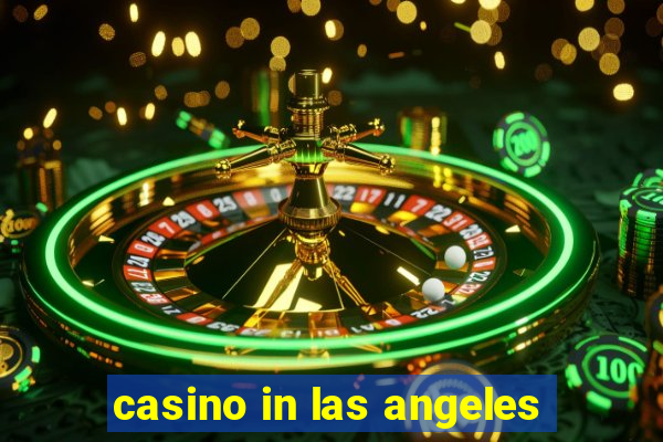 casino in las angeles