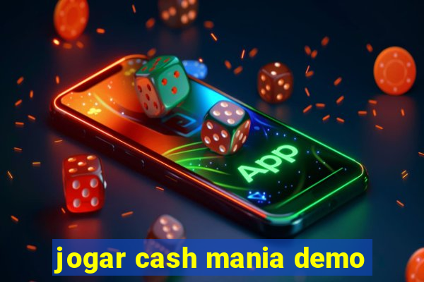 jogar cash mania demo