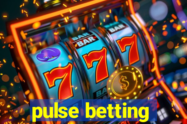 pulse betting