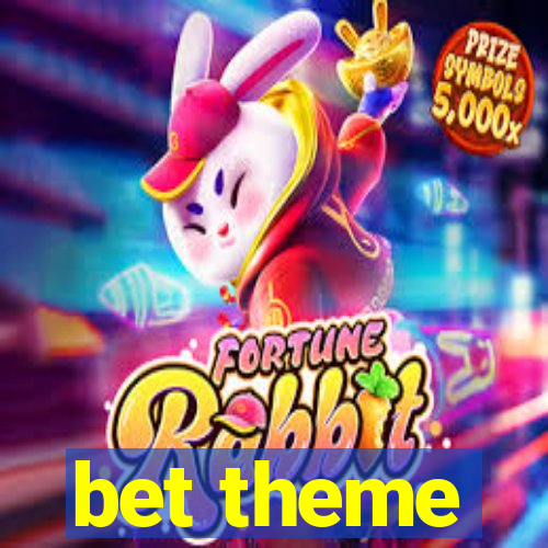 bet theme