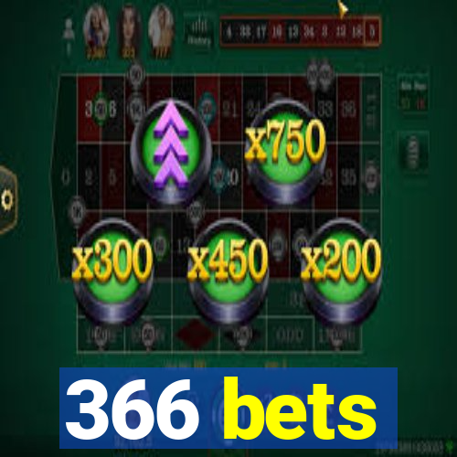 366 bets