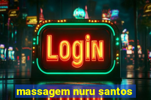 massagem nuru santos