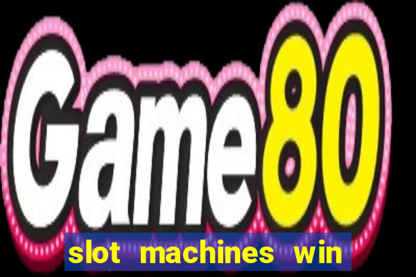 slot machines win real money cash app