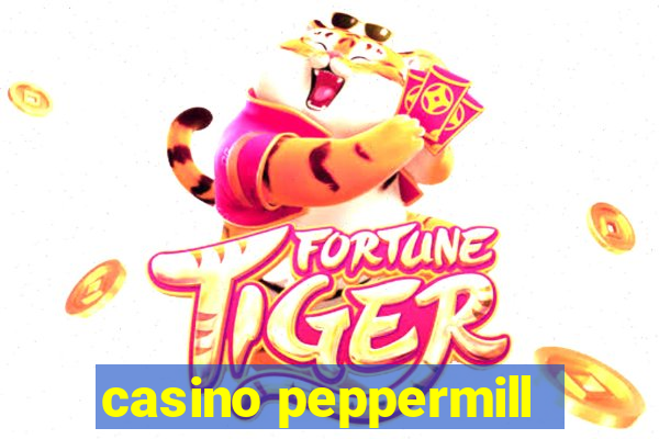 casino peppermill