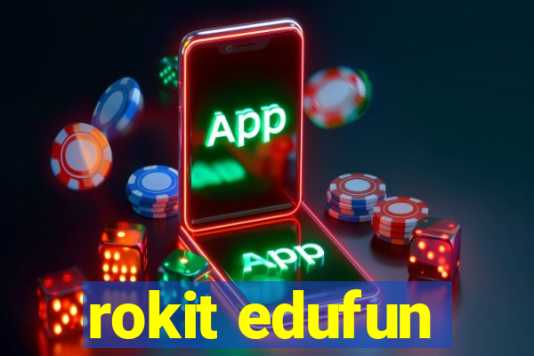 rokit edufun