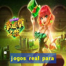 jogos real para ganhar dinheiro