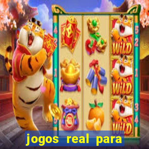 jogos real para ganhar dinheiro