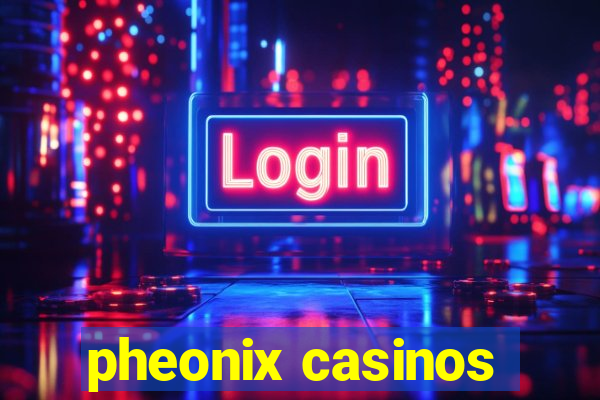 pheonix casinos