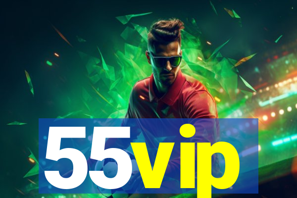 55vip