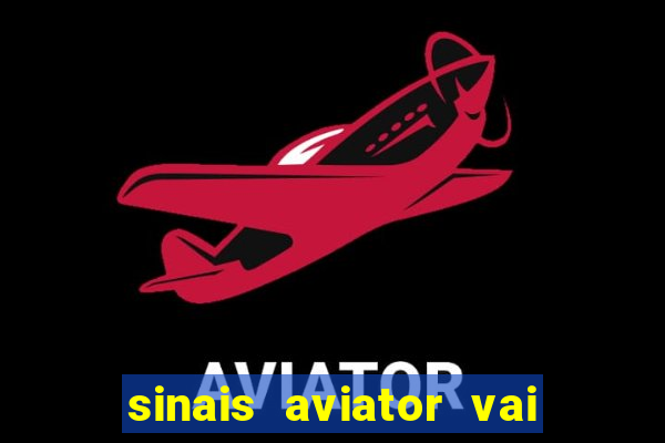 sinais aviator vai de bet