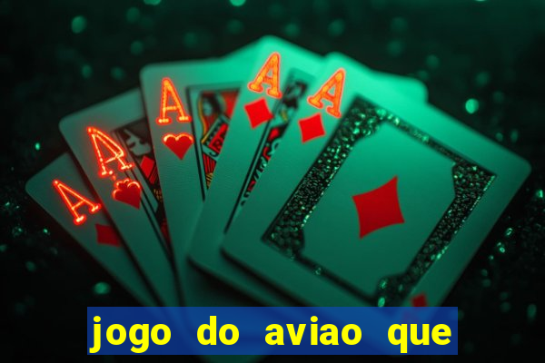 jogo do aviao que ganha dinheiro bet365