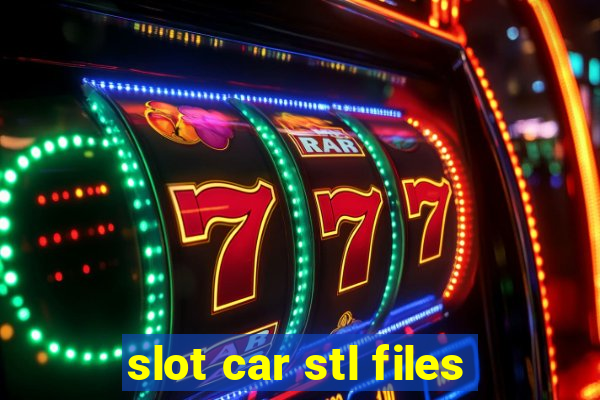 slot car stl files