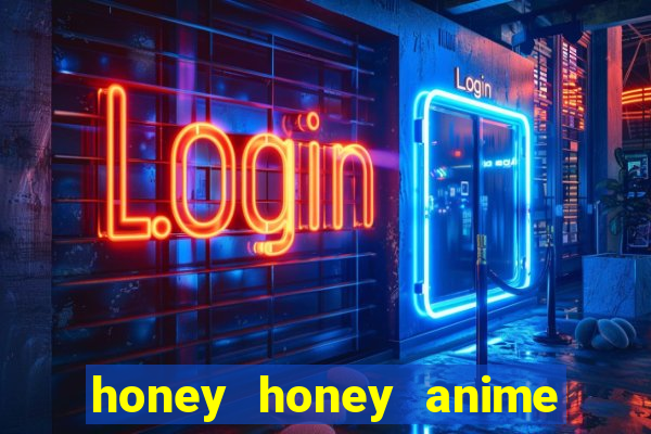 honey honey anime onde assistir