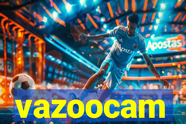 vazoocam