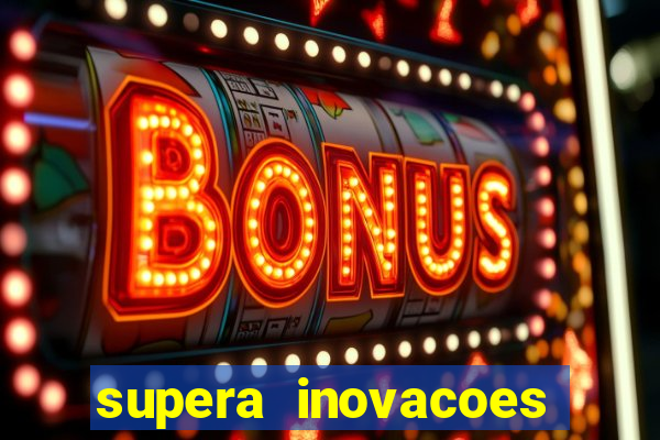 supera inovacoes ltda - me