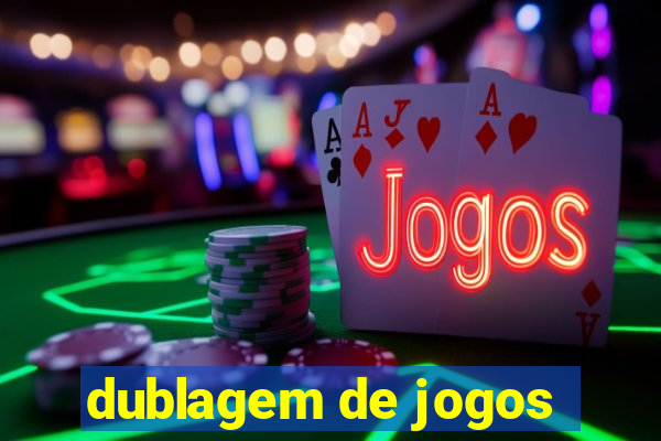 dublagem de jogos