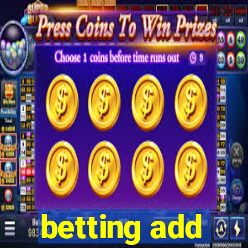 betting add