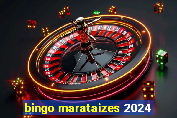 bingo marataizes 2024