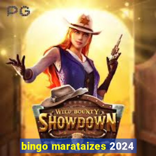 bingo marataizes 2024