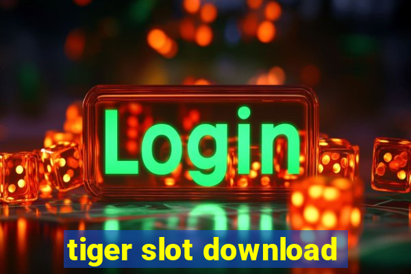 tiger slot download