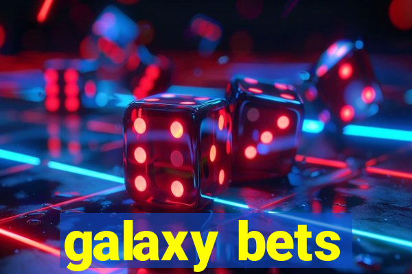 galaxy bets