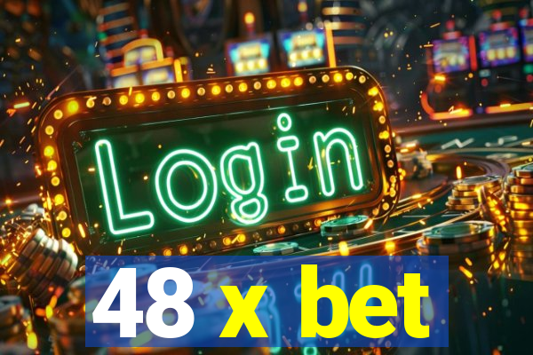 48 x bet