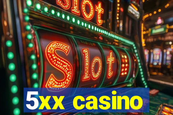 5xx casino