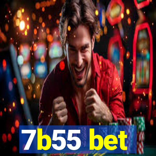 7b55 bet