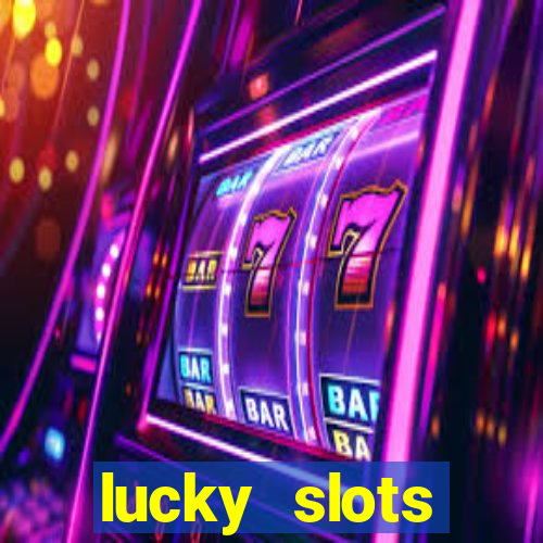 lucky slots download apk