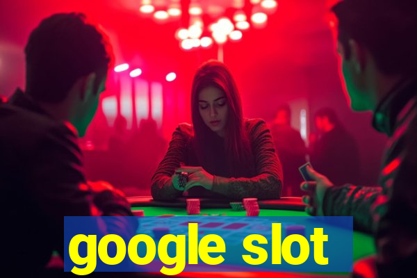 google slot