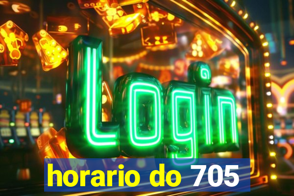 horario do 705