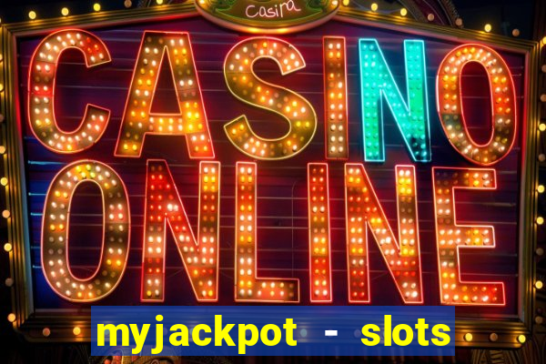 myjackpot - slots & casino