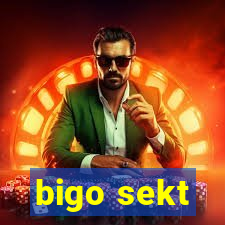 bigo sekt