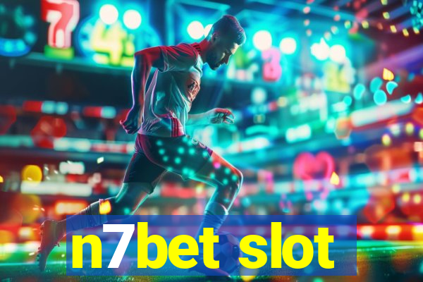 n7bet slot