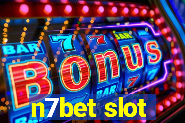 n7bet slot