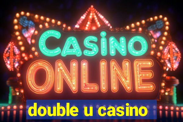 double u casino