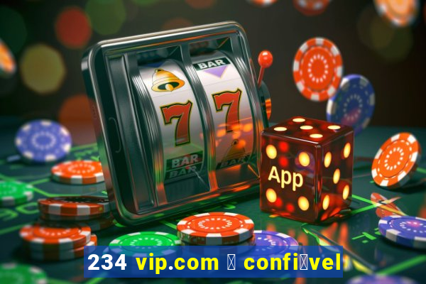 234 vip.com 茅 confi谩vel