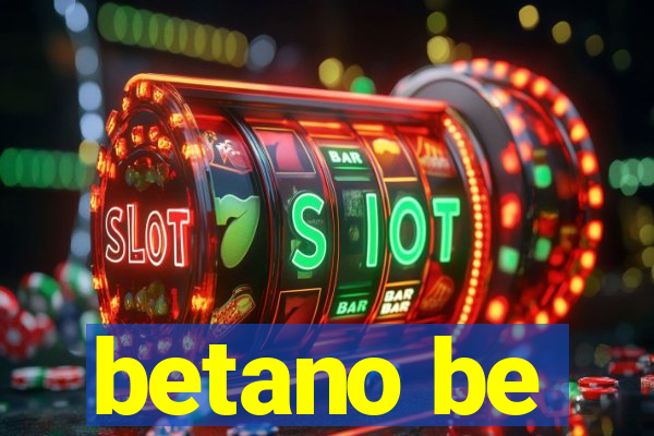 betano be