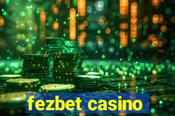 fezbet casino