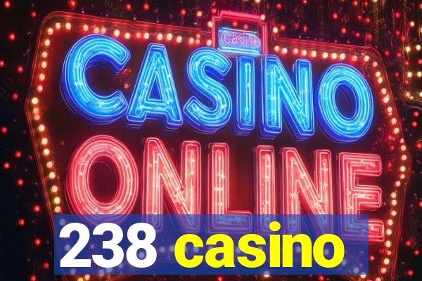 238 casino