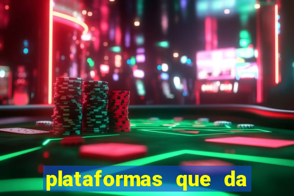 plataformas que da bonus no cadastro e saca no free